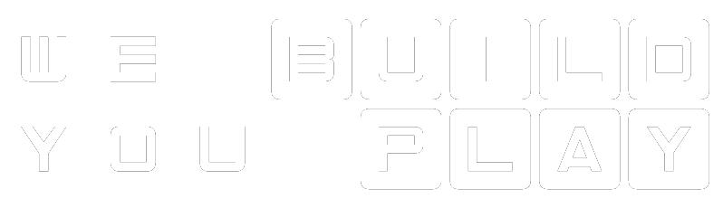 We Build You Play